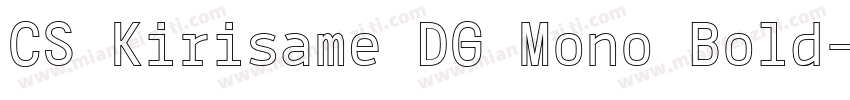 CS Kirisame DG Mono Bold字体转换